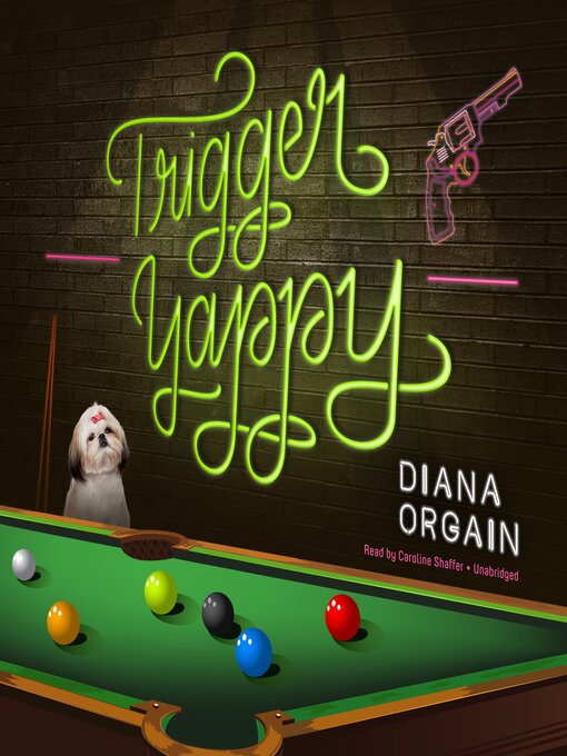 Title details for Trigger Yappy by Diana Orgain - Available